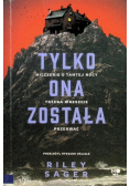 Tylko ona została