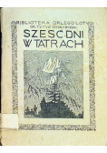 Sześć dni w Tatrach, 1921 r.