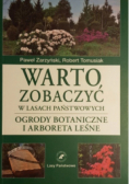 Warto zobaczyć w lasach państwowych Ogrody botaniczne i Arboreta leśne