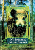 Na łowach jak na łowach