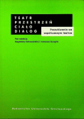 Teatr przestrzeń ciało dialog