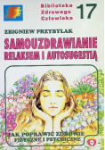 Samouzdrawianie relaksem i autosugestią