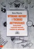 Wybrane metody i techniki aktywizujące