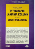 Podręcznik typografii i łamania kolumn czyli sztuki drukarskiej