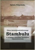 Obraz dziewiętnastowiecznego Stambułu w polskiej i tureckiej literaturze wspomnieniowej