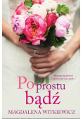 Po prostu bądź