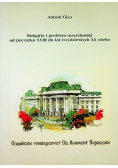Giza Antoni - Bułgaria i problem macedoński od początku XVIII do lat trzydziestych XX wieku