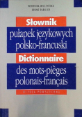 Słownik pułapek językowych polsko francuski