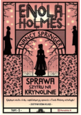 Enola Holmes Tom 5 Sprawa szyfru na krynolinie