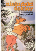 Nieludzki doktor opowieści bieszczadzkie