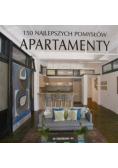 Apartamenty 150 najlepszych pomysłów