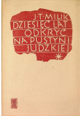 Dziesięć lat odkryć na pustyni Judzkiej