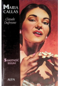 Maria Callas. Samotność bogini
