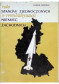 Rola Stanów Zjednoczonych w remilitaryzacji Niemiec Zachodnich