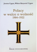 Polacy w walce o wolność 1904 - 1922