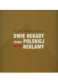 Dwie dekady polskiej reklamy 1990 - 2010