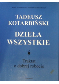 Dzieła wszystkie Traktat o dobrej robocie