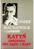 Katyń. Zbrodnia bez sądu i kary