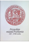 Przywileje miasta Poznania XIII-XVIII wieku