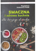 Smaczna i zdrowa kuchnia dla twojego dziecka