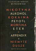 Nikotyna alkohol kokaina peyotl morfina eter appendix niemyte dusze