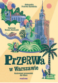 Przerwa w Warszawie. Ilustrowany przewodnik dla dzieci
