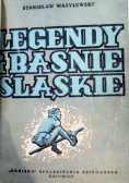 Legendy i baśnie śląskie, ok. 1947r.