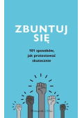 Zbuntuj się! Jak protestować skutecznie