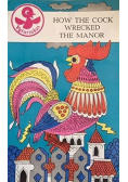 How the cock wrecked the manor
