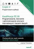 Programowanie aplikacji kwalifikacja EE.09 programowanie tworzenie i administrowanie stronami internetowymi i bazami danych Część 2