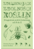Zdumiewające zdolności roślin