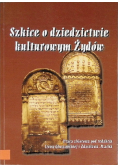 Szkice o dziedzictwie kulturowym Żydów