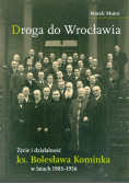 Życie i działalność ks. Bolesława Kominka