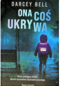 Ona coś ukrywa