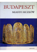 Budapeszt. Miasto Muzeów