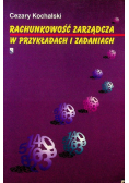 Rachunkowość zarządcza w przykładach i zadaniach