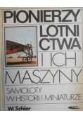 Pionierzy lotnictwa i ich maszyny