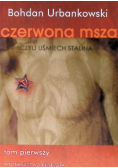 Czerwona msza czyli uśmiech Stalina Tom 1