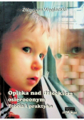 Opieka nad dzieckiem osieroconym Teoria i praktyka