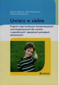 Uwierz w siebie. Program terapeutyczny dla uczniów o specyficznych i specjalnych potrzebach edukacyjnych