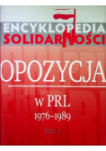 Opozycja w PRL od 1976 do 1989 Tom 1
