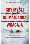 Gdy myśli do Majdanka wracają