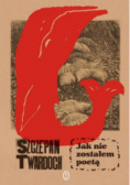 Jak nie zostałem poetą