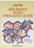 Miód i produkty pszczele w profilaktyce i leczeniu