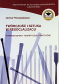 Twórczość i sztuka w resocjalizacji