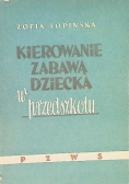Kierowanie zabawą dziecka w przedszkolu