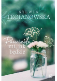 Powiedz mi jak będzie