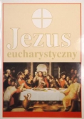Jezus eucharystyczny