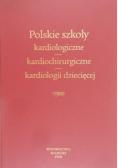 Polskie szkoły kardiologiczne kardiochirurgiczne, kardiologii dziecięcej