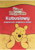 Kubusiowy słowniczek angielsko  - polski